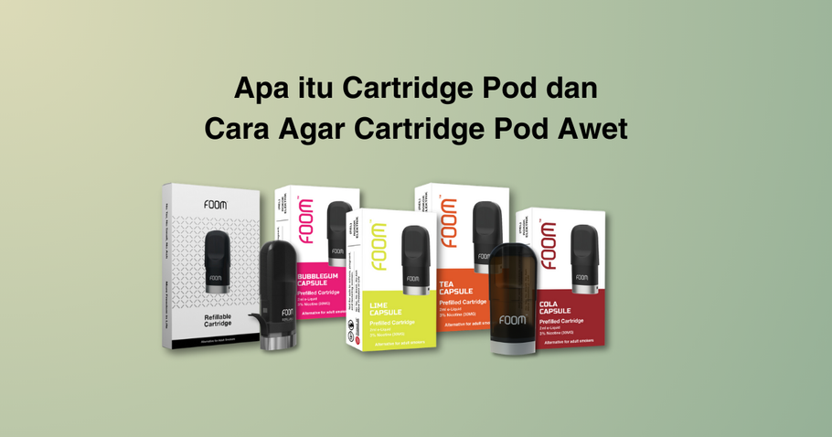 Apa itu Cartridge Pod dan Cara Agar Cartridge Pod Awet